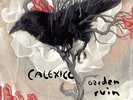 CALEXICO-GARDEN RUIN  (US IMPORT)  VINYL LP NEW