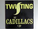 The Cadillacs – Twisting with The Cadillacs R&B  RARE VERY CLEAN CLASSIC LP