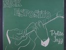 NICK ESPOSITO: Polite Jazz LP (Mono, cold pressed, but plays OK, 2 neat clear t