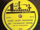 78 RPM Rev Gatemouth Moore ARISTOCRAT 905 Glory Glory Hallelujah GOSPEL   *