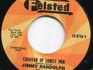 Jimmy Randolph - Caravan Of Lonely Men 45 rare northern soul popcorn r&b