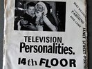 TV TELEVISION PERSONALITIES - 14th Floor RARE VINYL 7