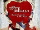 Shadows Greys & Evil Ways - White Buffalo (2013, Vinyl New) 180gm White Vinyl