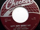 The TUNE WEAVERS 45 Happy Happy Birthday Baby CHECKER label Doo WOP VG++ mg997