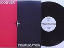 V/A - Vancouver Complication 2xLP D.O.A. Pointed Sticks Modernettes Subhumans