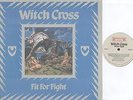 Witch Cross - Fit For Fight - Heavy Metal LP