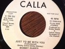 BOBBY DUKES Just To Be With You 45, NORTHERN SOUL On Calla Promo NM-