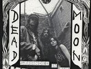 Dead Moon - Stranded In The Mystery Zone MONO LP REISSUE NEW Rats, Fred Cole