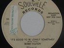 Deep Soul 45 - Bobby Fulton - It's Good To Be Lonely Sometimes - Soulville - mp3