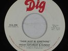 Crossover Soul 45 - Friday Saturday & Sunday - There Must Be Something - Dig VG+