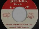 Northern Soul 45 - Ernie Johnson - You Got To Be Faithful - Duplex - VG+ mp3