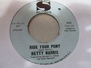 BETTY HARRIS Ride Your Pony 45 SANSU  funk northern soul  VG+ plays well