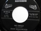 JOAN SMALLWOOD 45 No Sweat  Nutty As A Fruitcake NEAR MINT Doo Wop STAMPED e6912