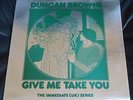 DUNCAN BROWNE “Give Me Take You” rare Canadian Foil Cover PSYCH FOLK   NM