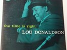 Lou Donaldson The Time Is Right RVG Mono EX Blue Note BLP 4025 47 West 63rd