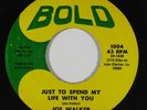 Deep Soul 45 JOE WALKER Just To Spend My Life With You on Bold VG++/NM