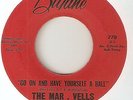 THE MAR VELLS Go On And Have Yourself A Ball BUTANE  NORTHERN SOUL 45