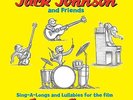 JACK JOHNSON AND FRIENDS - SING-A-LONGS AND LULLABIES: CURIOUS GEORGE - VINYL