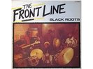 (LP) BLACK ROOTS - THE FRONT LINE
