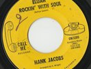 RARE ORIG NORTHERN SOUL 45 - HANK JACOBS - ELIJAH ROCKIN' WITH SOUL - CALL ME