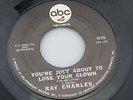 Ray Charles: You're Just About to Lose You Clown / Together Again   [VG+ Copy]