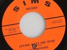 The Kelly Brothers Crying Days Are Over / Cant Stand It No Longer Sims Recor