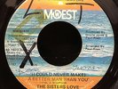 The Sisters Love - A Better Man Than You / Give Me Your Love 7