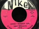 Jody Williams - Lonely Without You / Moanin' For Molasses 7