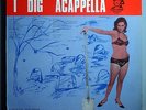 VARIOUS ARTISTS I DIG ACAPPELLA RARE ORIG'66 CAT-TIME MONO LP RARE WITHDRAWN CVR