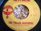 Rare Northern Soul The Fuller Brothers Times A Wasting