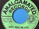 SOUL MATES - Baby Don't Be Late/Dem A Laugh An-A-Ki-Ki -Reggae 45 on AMALGAMATED