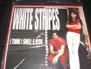 WHITE STRIPES   I Think i Smell A Hype   LP unplayed