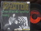 LED ZEPPELIN Over The Hills And Far Away DUTCH SINGLE 7