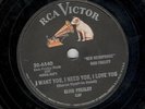 Elvis Presley–RCA 10”78 RPM–# 6540–I Want You,Need You, Love You/My Baby Left Me