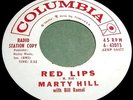 MARTY HILL Red Lips 45 Rare Soul/Popcorn Rockabilly/Rocker Columbia Promo NICE