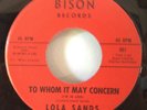 Lola Sands 1960's To Whom It May Concern  Bison 001 Rare Northern Soul NOS NM