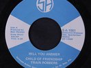 CHILD OF FRIENDSHIP TRAIN ROBBERS: Will You Answer / Giving Up 45 rare Soul