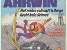 ÄHRWIN  AUF MEINE SCHWATT´N BERGE LIECHT KAIN SCHNEE  LIEBA EINE SCHÜTTE