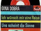 GINA DOBRA * Ich Wünsch Mir Eine Reise * POLYDOR 24 652 * MINT Schlager