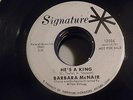 BARBARA McNAIR He's a King SCARCE POPCORN NORTHERN SOUL PROMO 45 Hear SIGNATURE
