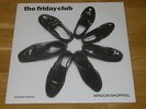 THE FRIDAY CLUB - WINDOW SHOPPING - 2 TONE 12