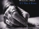 WILLIE NILE - IF I WAS A RIVER