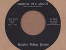 KNIGHTS BRIDGE QUINTET: Sorrow In C Major 45 garage fuzz hear