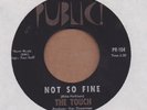 THE TOUCH: Not So Fine 45 Public garage pre-Hunger hear