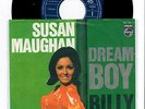 PHILIPS  7'' ? SUSAN MAUGHAN ? DREAM BOY / BILLY BOY ? Sung in German