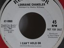 Lorraine Chandler 45 I Can't Hold On b/w She Don't Want You Northern Soul Demo