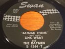Link Wray and The Raymen Batman Theme Swan 4244 45
