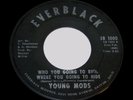THE YOUNG MODS  Who You Going To Run  RARE OHIO FUNK/SOUL 45 on EVERBLACK