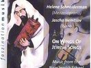 On Wings Of Jewish Songs - Music From The New Jewish School - SCHNEIDERMAN HELEN