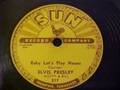 Elvis Presley -Baby Let's Play House (ORIGINAL1955 ROCK 'N ROLL) Sun 217 -78 RPM